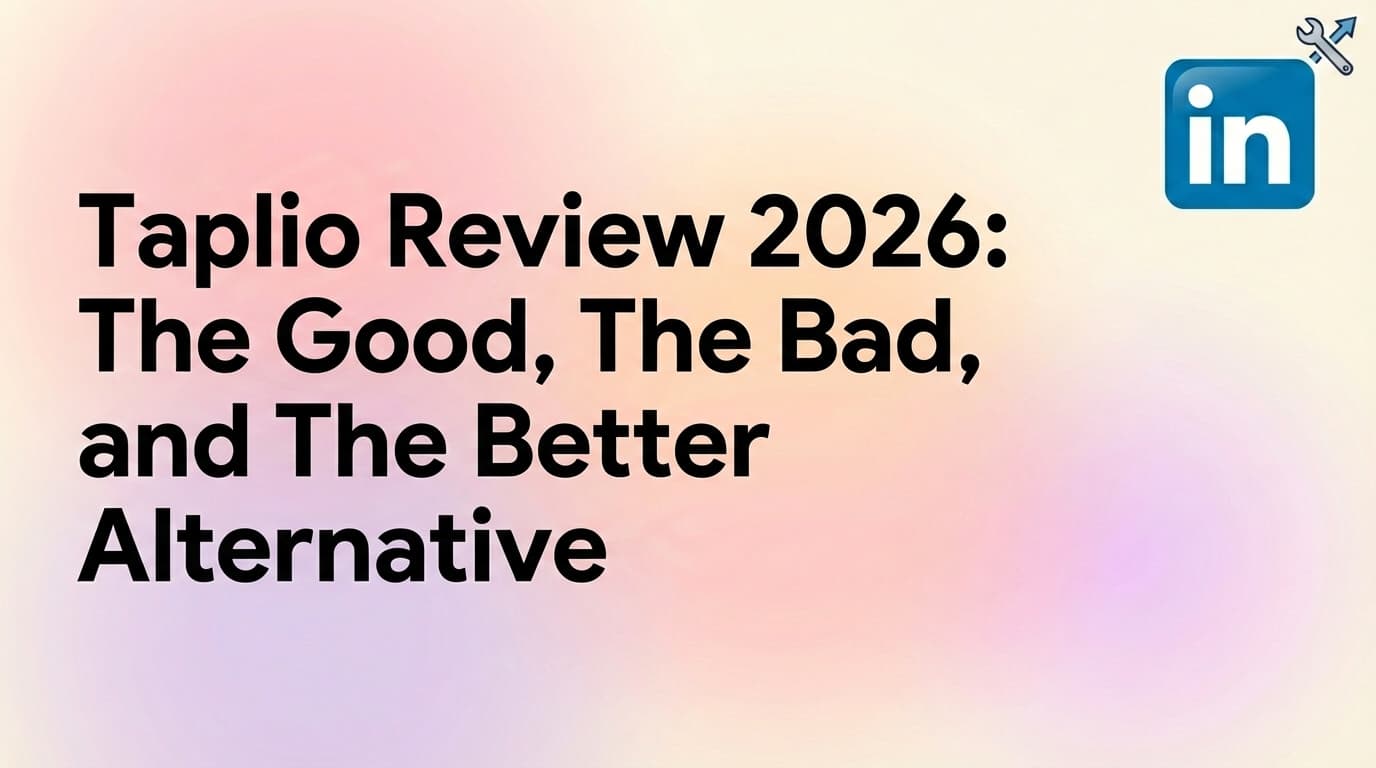 Taplio Review 2026: The Good, The Bad, and The Better Alternative
